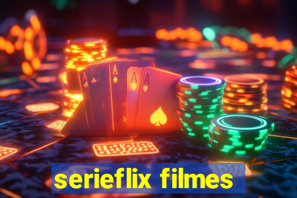 serieflix filmes